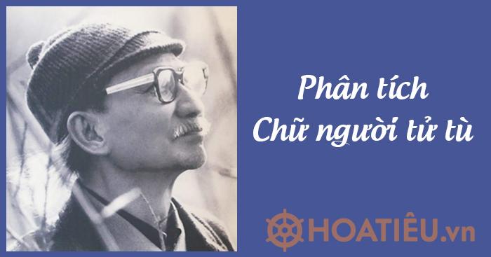 Phân tích bài Chữ người tử tù