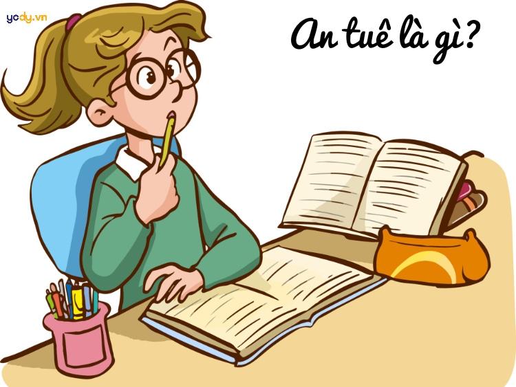 An tuê là gì?