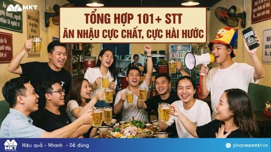 STT ăn nhậu cực chất, cực hài hước