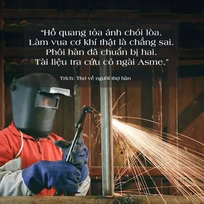 Tổng hợp thơ về thợ hàn, stt về nghề cơ khí hay và ý nghĩa 1