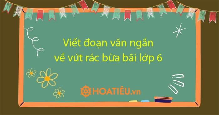 Nghị luận về hiện tượng xả rác bừa bãi
