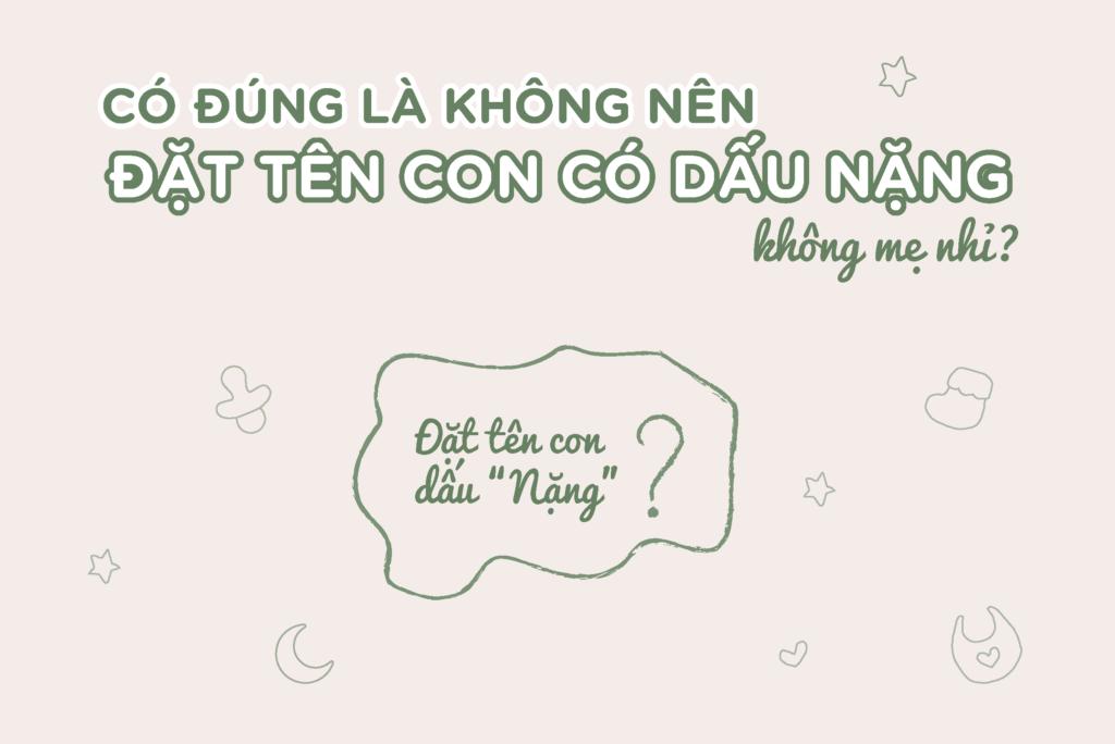 không nên đặt tên con có dấu nặng