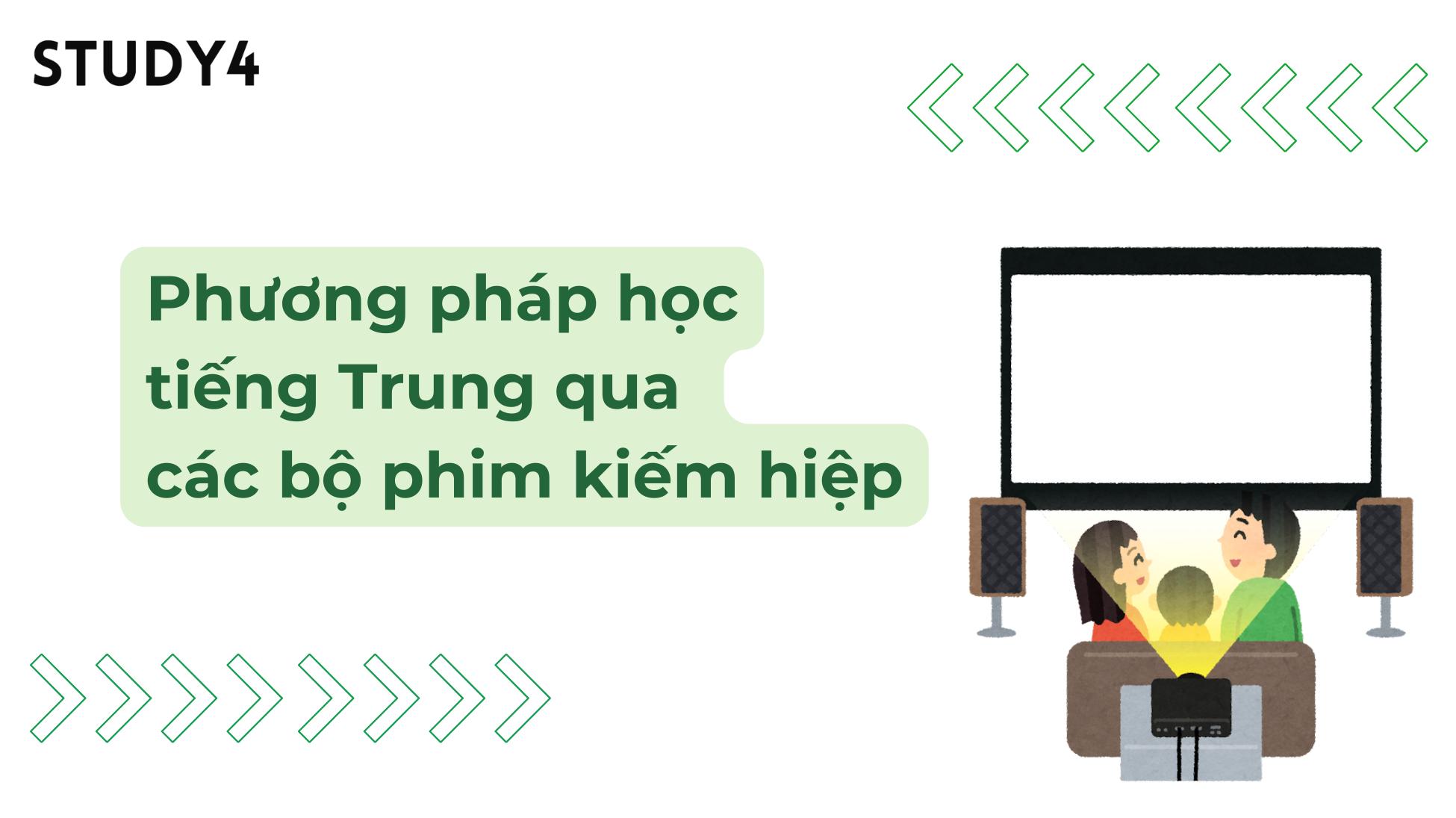 Phương pháp học tiếng Trung qua các bộ phim kiếm hiệp