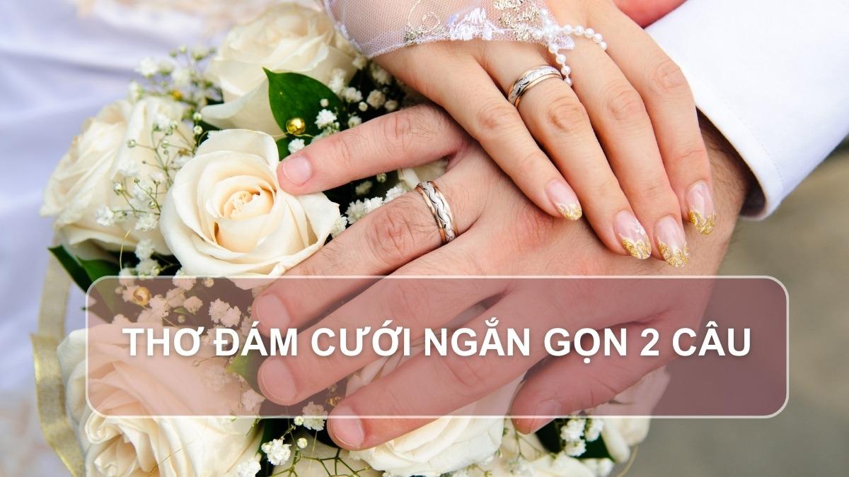 Thơ đám cưới ngắn gọn 2 câu