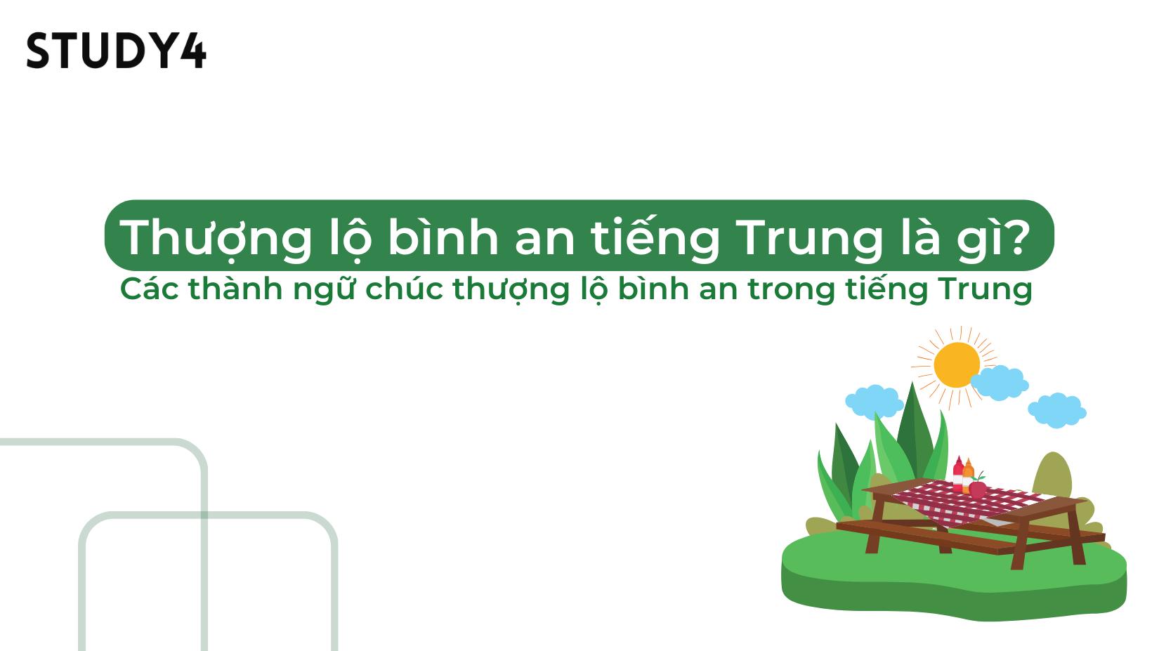 Thương lộ bình an tiếng Trung là gì? Các thành ngữ chúc thượng lộ bình an trong tiếng Trung