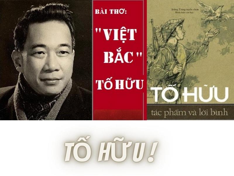 Việt Bắc là một bài thơ nổi tiếng của tác giả Tố Hữu (Ảnh: Sưu tầm internet)