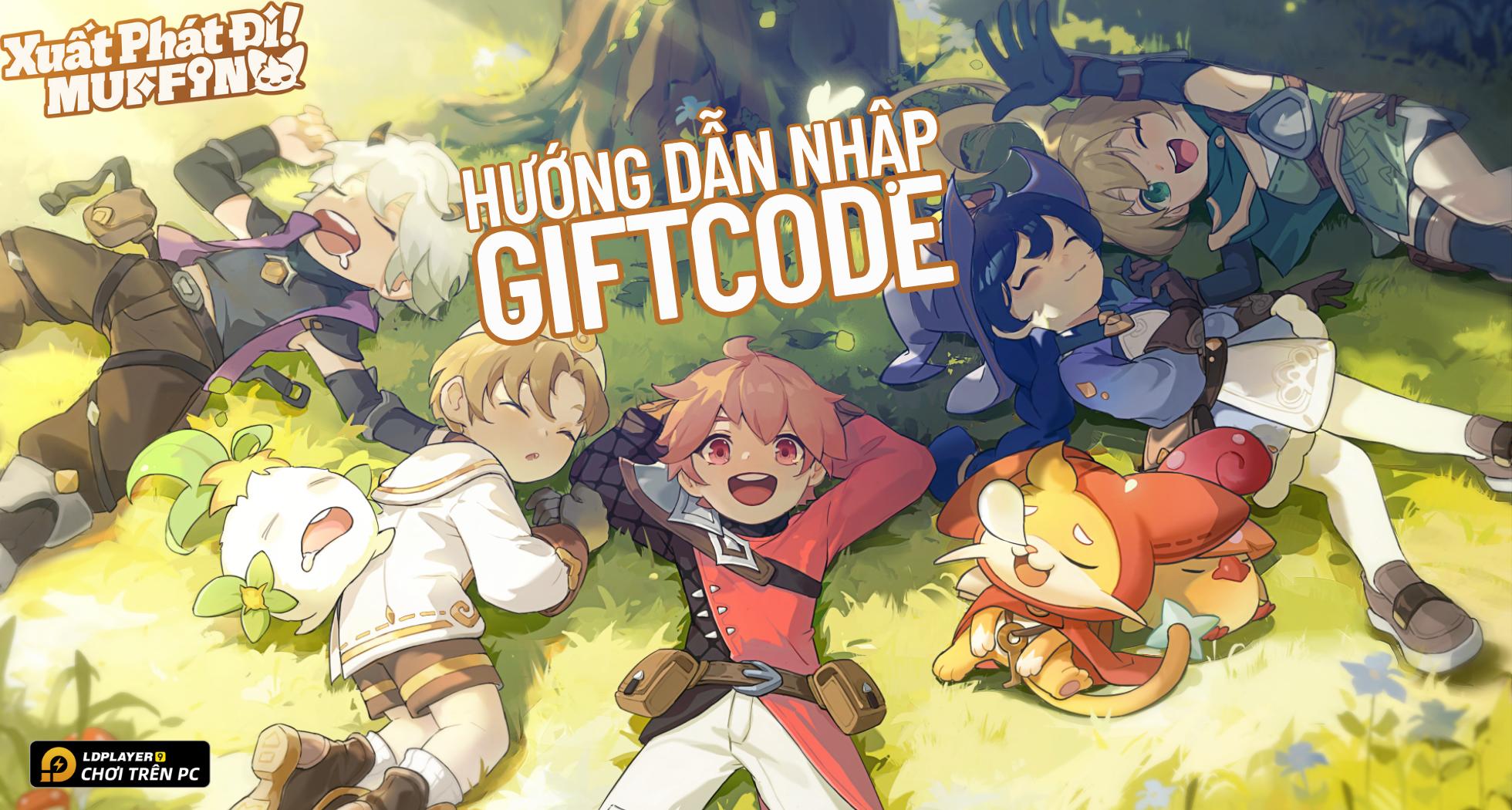 Full bộ code Xuất Phát Đi Muffin - Hướng dẫn cách nhập chi tiết