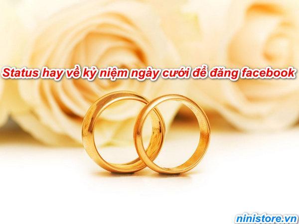 Các status hay về kỷ niệm ngày cưới để đăng facebook