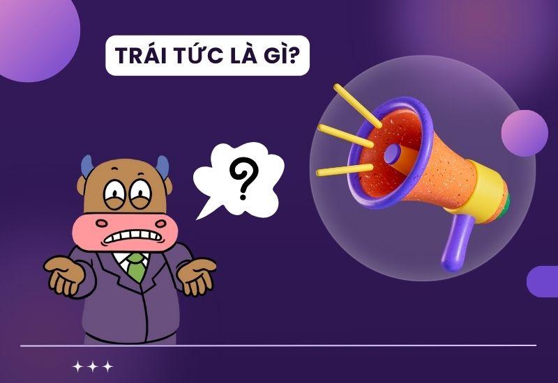 Tìm hiểu về trái tức trong đầu tư