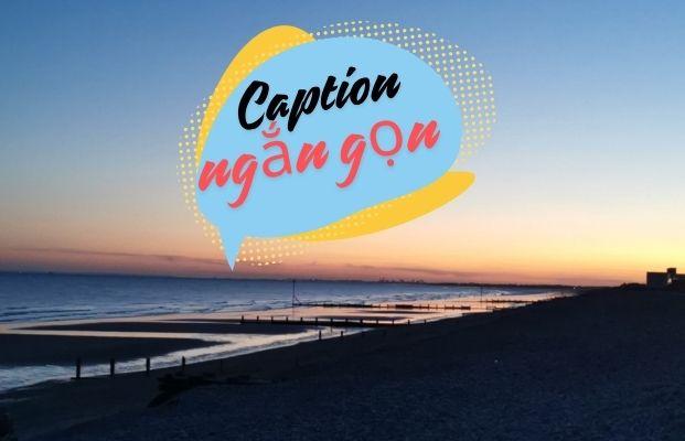 caption ngắn gọn và dễ nhớ