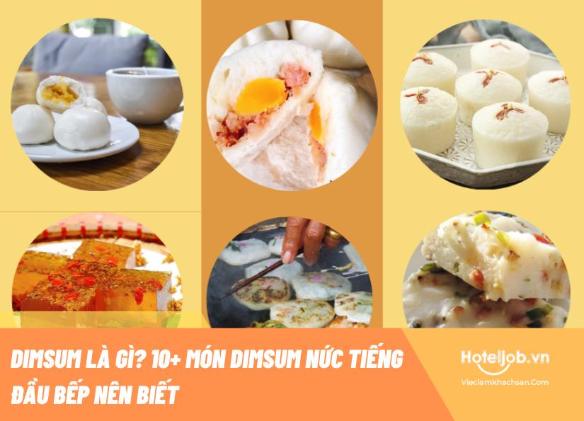 Dimsum là gì? 10 món dimsum nức tiếng nhất đầu bếp nên biết