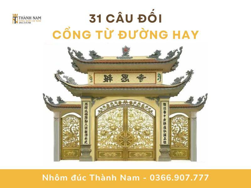 31 câu đối cổng từ đường giúp răn dạy con cháu, thu hút tài lộc & 4 lưu ý khi lựa chọn câu đối