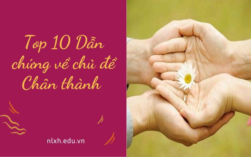 Top 10 Dẫn chứng về chủ đề Chân thành