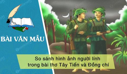 so sanh hinh anh nguoi linh trong bai tho tay tien va dong chi