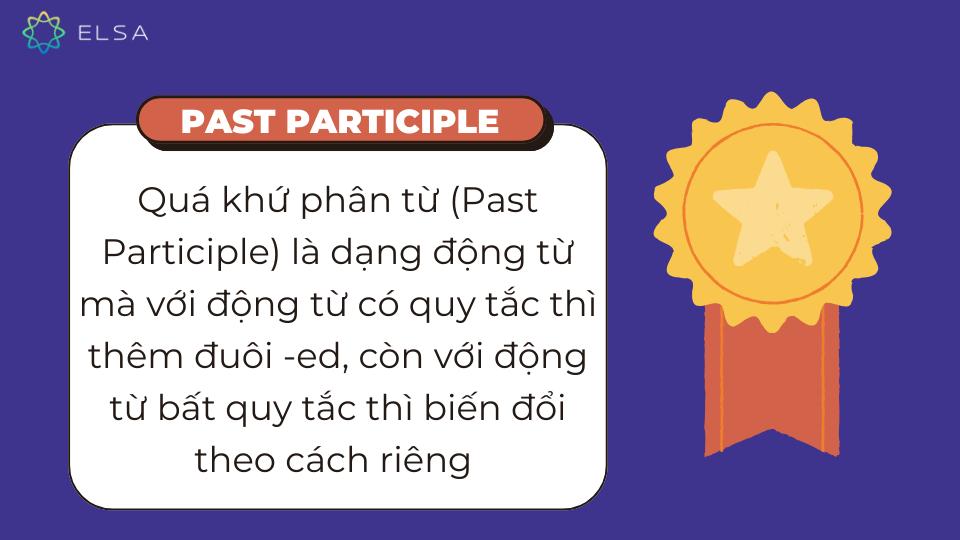Khái niệm past Participle (Quá khứ phân từ)