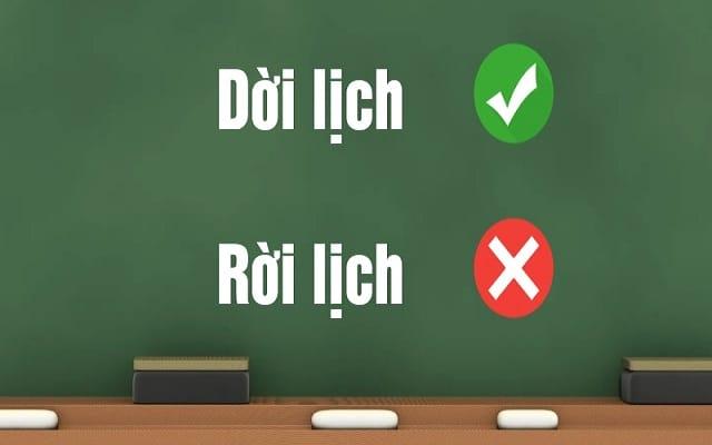 Dời lịch hay rời lịch đúng chính tả