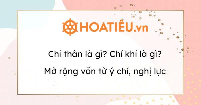 Nghị lực là sức mạnh tinh thần tạo cho con người sự kiên quyết trong hành động, không lùi bước trước