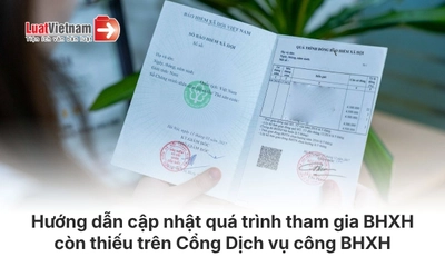 Hướng dẫn cập nhật quá trình đóng BHXH còn thiếu online mới nhất 11