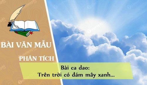 phan tich bai ca dao tren troi co dam may xanh